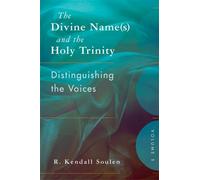 R. Kendall Soule The Divine Name(s) and the Holy Trinity, Volume On (Tascabile)