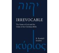 Irrevocable: The Name of God and the Unity of the Christian Bible