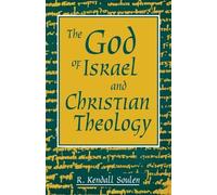 The God of Israel and Christian Theology by Kendall Soulen