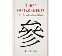 R. Kent Guy Three Impeachments (Tascabile) Three Impeachments