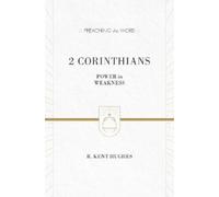 R. Kent Hughes 2 Corinthians (Copertina rigida) Preaching the Word