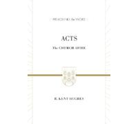 R. Kent Hughes Acts (Copertina rigida) Preaching the Word