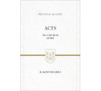 R. Kent Hughes Acts (Copertina rigida) Preaching the Word