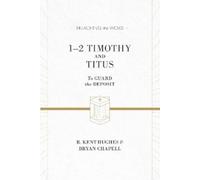 R. Kent Hughes Bryan Chapell 1-2 Timothy and Titus (Copertina rigida)