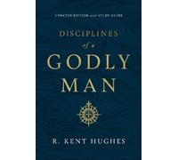 R. Kent Hughes Disciplines of a Godly Man (Tascabile)