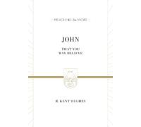 R. Kent Hughes John (Copertina rigida) Preaching the Word