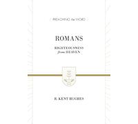 R. Kent Hughes Romans (Copertina rigida) Preaching the Word