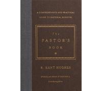 R. Kent Hughes The Pastor's Book (Copertina rigida)