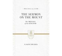 R. Kent Hughes The Sermon on the Mount (Copertina rigida) Preaching the Word