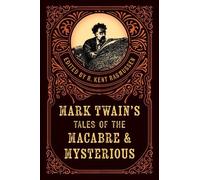 R. Kent Rasmussen Mark Twain's Tales of the Macabre & Mysterious (Tascabile)