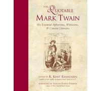 R. Kent Rasmussen The Quotable Mark Twain (Tascabile)