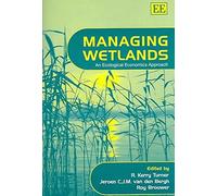 R. Kerry Turner Managing Wetlands (Tascabile)