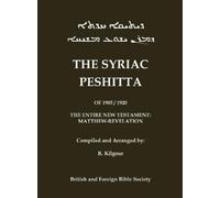 R Kilgour G H G The 1905 Peshitta of the British Bible Societ (Copertina rigida)