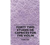 R. Kreutzer Forty Two Etudes Or Caprices For The Violin (Tascabile)