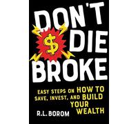 R L Borom Don't Die Broke (Tascabile)