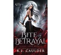 R L Caulder Bite of Betrayal (Tascabile)