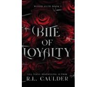 R L Caulder Bite of Loyalty (Copertina rigida)