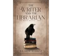 R L Geer-Robbins The Writer and the Librarian (Tascabile) Raven Society