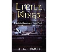 R L Holmes Little Wings (Tascabile)