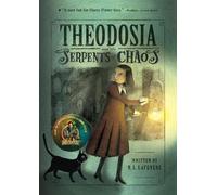 R.L. Lafevers Theodosia and the Serpents of Chaos (Tascabile)