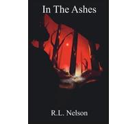 R L Nelson In The Ashes (Tascabile) In the Shadows Trilogy
