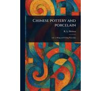 R L (Robert Lockhart) Hobson Chinese Pottery and Porcelain (Tascabile)