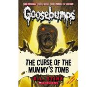 R,L Stine Goosebumps Classics: #6 Curse of the Mummy's Tomb (Tascabile)