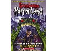 R,L Stine Revenge of the Living Dummy (Goosebumps Horrorland #1) (Tascabile)