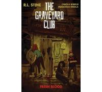 R.L. Stine The Graveyard Club: Fresh Blood (Tascabile)