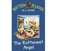 R. L. Stine The Rottenest Angel (Tascabile) Rotten School