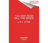 R.L. Stine You May Now Kill the Bride (Tascabile) Return to Fear Street 1