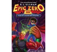 R L Ullman Epic Zero 6 (Tascabile) Epic Zero
