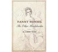 R. Larry Todd Fanny Hensel (Tascabile)