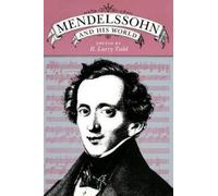 R. Larry Todd Mendelssohn and His World (Tascabile) Bard Music Festival