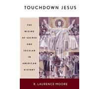 R. Laurence Moore Touchdown Jesus (Tascabile)