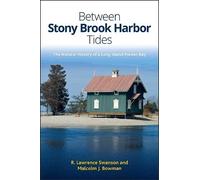 R. Lawrence Swanson Malcolm J. B Between Stony Brook Harbor (Copertina rigida)