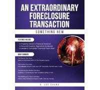 R Lee Evans An Extraordinary Foreclosure Transaction (Tascabile)
