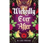 R. Lee Fryar Wickedly Ever After (Tascabile)