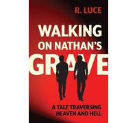 R Luce Walking on Nathan's Grave (Tascabile)