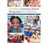 R. Lynn Baker Creating Literacy-Based Programs for Children (Tascabile)