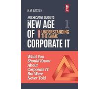 R M Bastien Understanding the Corporate It Strategy Game (Tascabile)