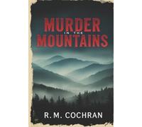 R M Cochran Murder in the Mountains (Tascabile)