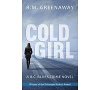 R.M. Greenaway Cold Girl (Tascabile) B.C. Blues Crime Series