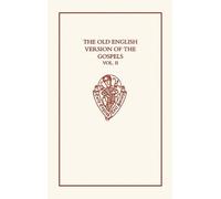 R.M. Liuzza The Old English Version of the Gospels: Volume II (Copertina rigida)