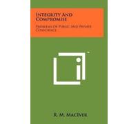 R M Maciver Integrity and Compromise (Copertina rigida)