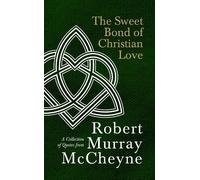 R. M. McCheyne The Sweet Bond of Christian Love (Copertina rigida)