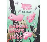 R M Miller It's Raining Gnats and Hogs (Tascabile)