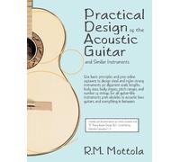 R M Mottola Practical Design of the Acoustic Guitar and Similar Inst (Tascabile)