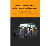 R M Price-Mohr Miss Lovelace's code goes undercover (dyslexia-friend (Tascabile)