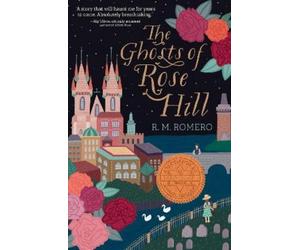 R. M. Romero The Ghosts of Rose Hill (Copertina rigida)